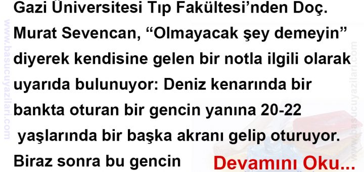 Olmayacak şey demeyin