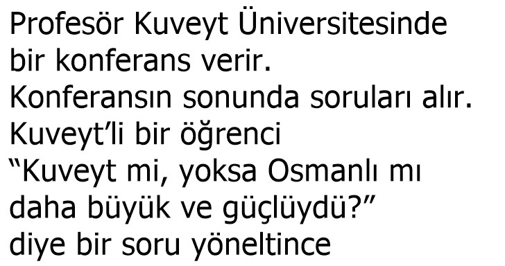 Kuveyt mi, yoksa Osmanlı mı daha büyük ve güçlüydü?